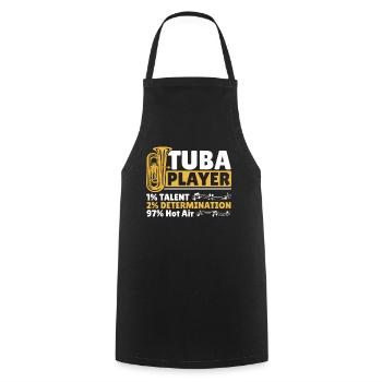 Tuba Player 1% Talent 2% Determination 97% Hot - Kochschürze - Schwarz - Vorne - AI Model Male 185 dark (185cm)