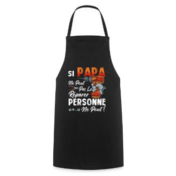 Si PAPA Ne Peut Pas Le Rparer Personne Ne Peut - Tablier de cuisine - noir - Devant - AI Model Male 185 dark (185cm)