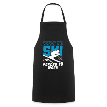 Born To Ski Forced To Work Funny Skiing - Cooking Apron - black - Front - AI Model Male 185 dark (185cm)
