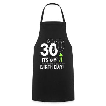 Sprüche Geburtstag Its my Birthday 30 - Kochschürze - Schwarz - Vorne - AI Model Male 185 dark (185cm)