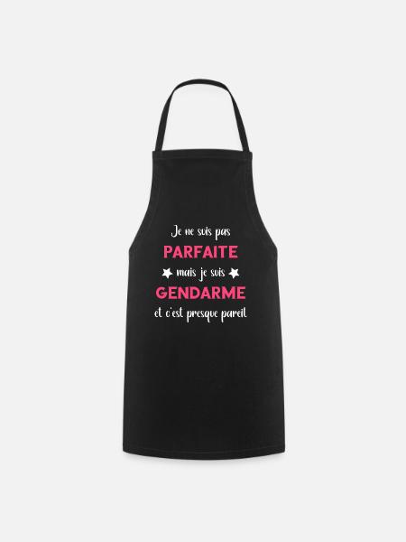 Je suis suis pas parfaite mais gendarme - Tablier de cuisine - noir