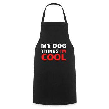 My Dog Thinks I'm Cool | Dog Love, Family - Cooking Apron - black - Front - AI Model Male 185 dark (185cm)
