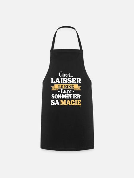 Kinésithérapeute Fait Sa Magie Humour Kiné - Tablier de cuisine - noir