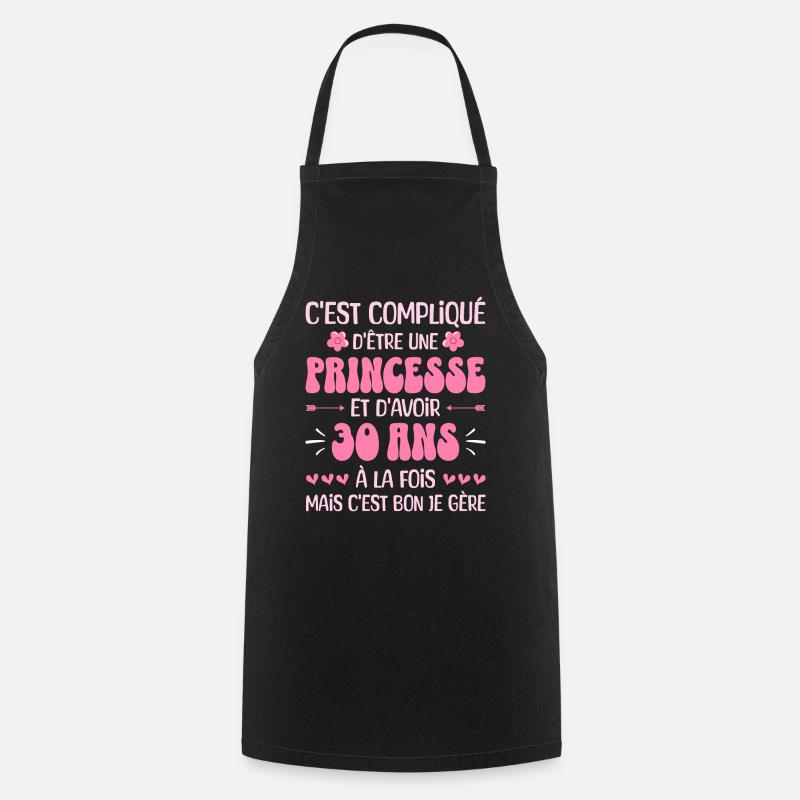 Femme Princesse Anniversaire 30 Ans - Tablier de cuisine - noir