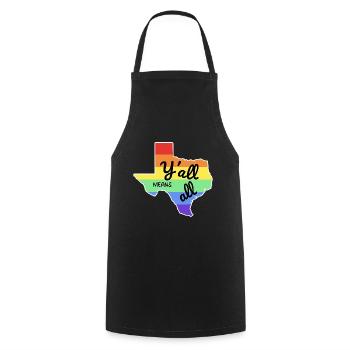 Y'all Means Y'all Design for Proud LGBT+ Texans - Cooking Apron - black - Front - AI Model Male 185 dark (185cm)