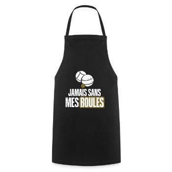 Jamais sans mes boules pétanque beauf humour - Tablier de cuisine - noir - Devant - AI Model Male 185 dark (185cm)