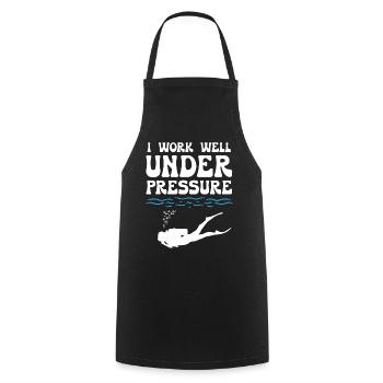 I Work Well Under Pressure Diving - Cooking Apron - black - Front - AI Model Male 185 dark (185cm)