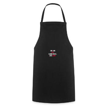 We Are Not Going Back Like Ever - Cooking Apron - black - Front - AI Model Male 185 dark (185cm)