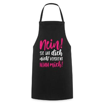 Nein Sie hat dich nicht verdient Nimm mich - Kochschürze - Schwarz - Vorne - AI Model Male 185 dark (185cm)