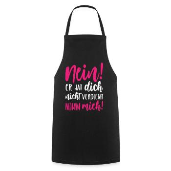Nein Er hat dich nicht verdient Nimm mich - Kochschürze - Schwarz - Vorne - AI Model Male 185 dark (185cm)