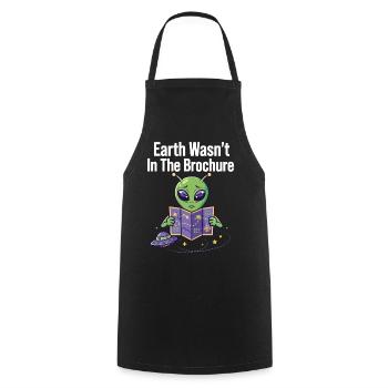 Earth Wasn’t In The Brochure Alien - Kochschürze - Schwarz - Vorne - AI Model Male 185 dark (185cm)