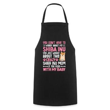 Crazy Shiba Inu Mama Mess With My Baby - Cooking Apron - black - Front - AI Model Male 185 dark (185cm)