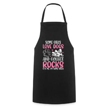 Some Girls Love Dogs And Collect Rocks Rock - Cooking Apron - black - Front - AI Model Male 185 dark (185cm)