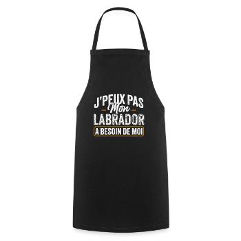 J'Peux Pas Mon Labrador A Besoin De Moi - Tablier de cuisine - noir - Devant - AI Model Male 185 dark (185cm)