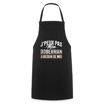 J'Peux Pas Mon Doberman A Besoin De Moi - Tablier de cuisine - noir - Devant - AI Model Male 185 dark (185cm)