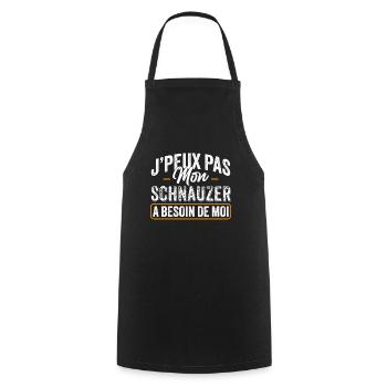J'Peux Pas Mon Schnauzer A Besoin De Moi - Tablier de cuisine - noir - Devant - AI Model Male 185 dark (185cm)