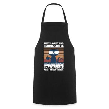 I Drink Coffee I Hate People And I Know Things - Cooking Apron - black - Front - AI Model Male 185 dark (185cm)