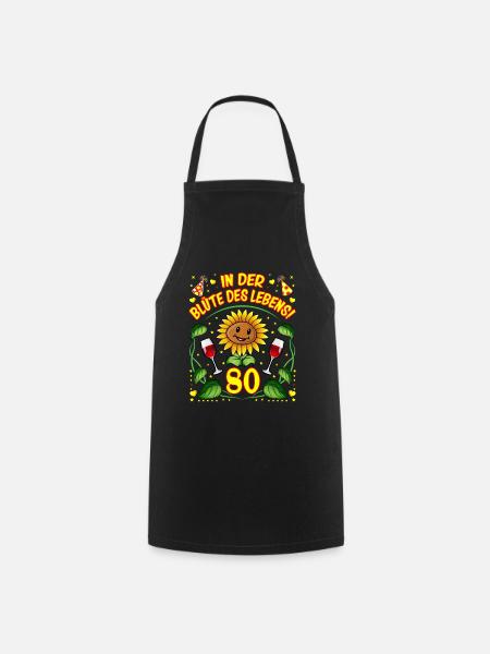80 Geburtstag Geschenk lustig 80. Jubiläum Blumen - Kochschürze - Schwarz
