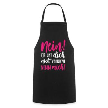 Nein Er hat dich nicht verdient Nimm mich - Kochschürze - Schwarz - Vorne - AI Model Male 185 dark (185cm)
