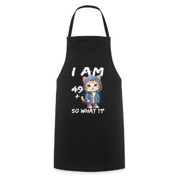 I am 49+ So What - Cooking Apron - black - Front - AI Model Male 185 dark (185cm)