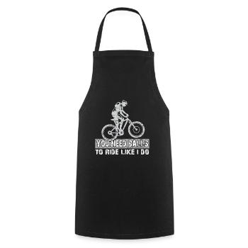 You need courage to ride mountain bike like I do - Cooking Apron - black - Front - AI Model Male 185 dark (185cm)