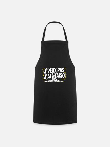 J’peux pas, j’ai Taïso… et j’suis déjà en kimono ! - Tablier de cuisine - noir