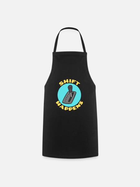 Shift Happens | Car Pun - Cooking Apron - black
