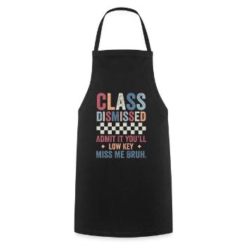 Last Day of School Admit It You’ll Low Key Miss Me - Cooking Apron - black - Front - AI Model Male 185 dark (185cm)