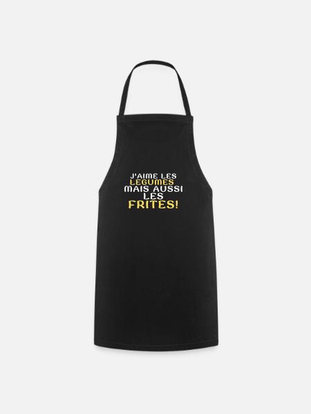 J'aime les légumes mais aussi les frites - Tablier de cuisine - noir
