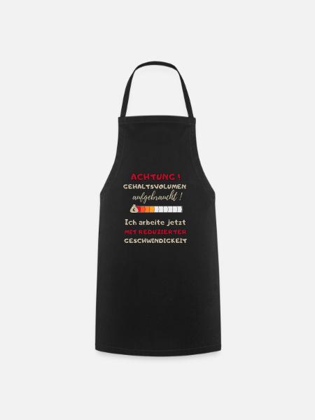 lustiger witziger Spruch Text Arbeit Buro Geschenk - Kochschürze - Schwarz
