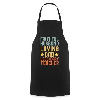 Husband Father Legendary Teacher - Cooking Apron - black - Front - AI Model Male 185 dark (185cm)