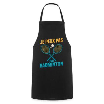 Je peux pas j'ai badminton - Tablier de cuisine - noir - Devant - AI Model Male 185 dark (185cm)