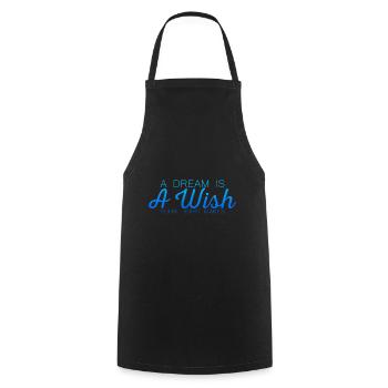 A Dream Is A Wish Your Heart Makes 7 - Cooking Apron - black - Front - AI Model Male 185 dark (185cm)