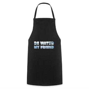 Be Water my Friend - Cooking Apron - black - Front - AI Model Male 185 dark (185cm)