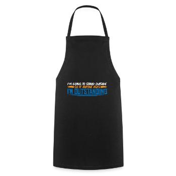 I'm Going To Stand Outside I'm Outstanding 4 - Kochschürze - Schwarz - Vorne - AI Model Male 185 dark (185cm)