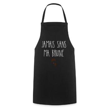 Jamais sans ma brune - Tablier de cuisine - noir - Devant - AI Model Male 185 dark (185cm)