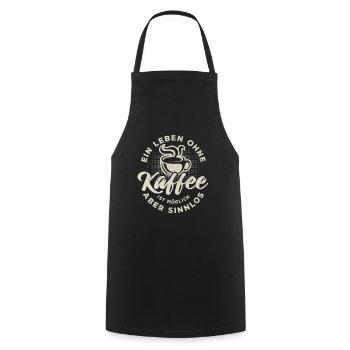 Ein Leben ohne Kaffee ist möglich aber sinnlos - Kochschürze - Schwarz - Vorne - AI Model Male 185 dark (185cm)