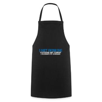 I Quit Drinking Yesterday But Tonight 4 - Cooking Apron - black - Front - AI Model Male 185 dark (185cm)