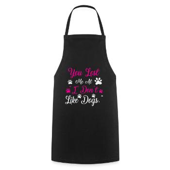 Tu m’as perdu sur Je n’aime pas les chiens - rose - Tablier de cuisine - noir - Devant - AI Model Male 185 dark (185cm)
