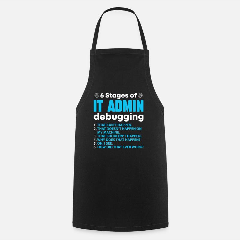 Stages Of IT Admin Debugging - Kochschürze - Schwarz