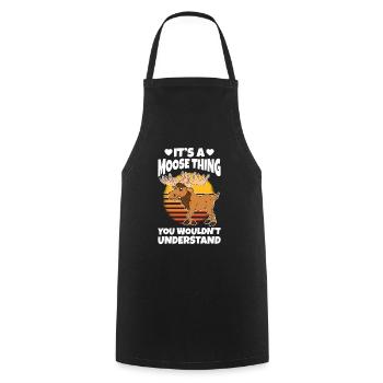 It's A Moose Thing You Wouldn't Understand - Cooking Apron - black - Front - AI Model Male 185 dark (185cm)