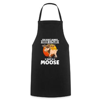 You Don't Always Need A Plan Just A Moose - Cooking Apron - black - Front - AI Model Male 185 dark (185cm)