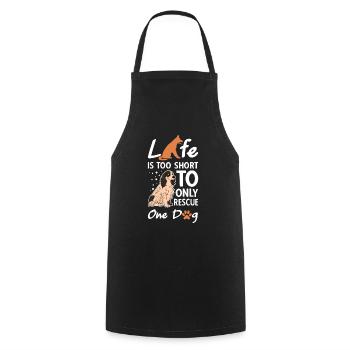 Life Is Too Short To Only Rescue One Dog - Cooking Apron - black - Front - AI Model Male 185 dark (185cm)
