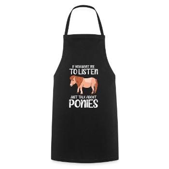 If You Want Me To Listen Just Talk About Ponies - Kochschürze - Schwarz - Vorne - AI Model Male 185 dark (185cm)