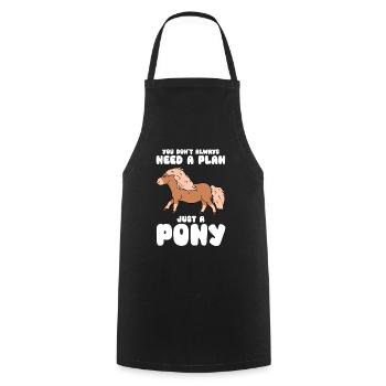 You Don't Always Need A Plan Just A Pony - Kochschürze - Schwarz - Vorne - AI Model Male 185 dark (185cm)