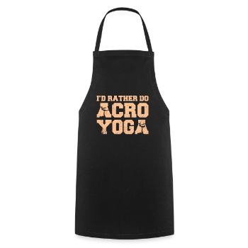 Acro Yoga I'd Rather Do Acroyoga - Cooking Apron - black - Front - AI Model Male 185 dark (185cm)
