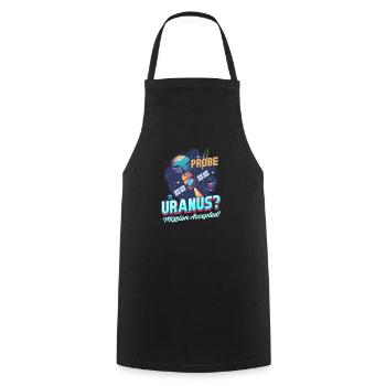 Uranus Probe Uranus? Mission Accepted! - Cooking Apron - black - Front - AI Model Male 185 dark (185cm)