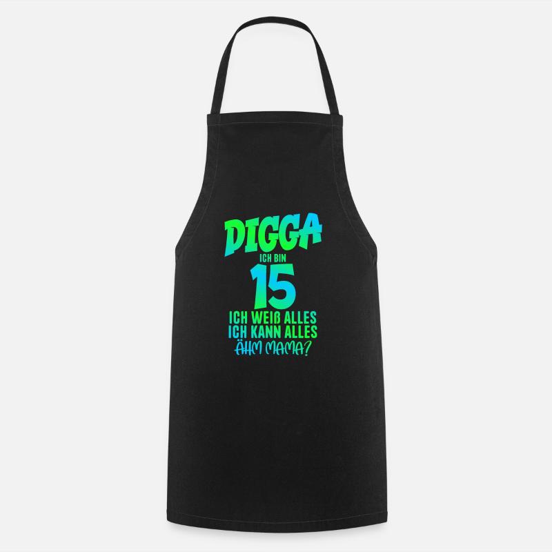 15th Birthday Digga I'm 15 I Can Do Everything - Cooking Apron - black