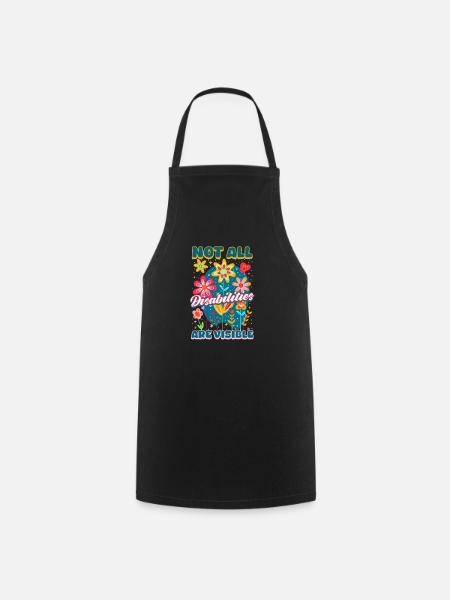 Invisible Disability Not All Are Visible - Cooking Apron - black