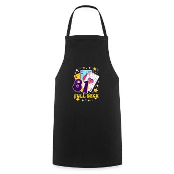 81st Birthday 81: Full Deck - Cooking Apron - black - Front - AI Model Male 185 dark (185cm)